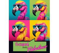 Focused and Fabulous: Daily Planner- Goal Tracking, Pop Art Flamingo Design, and Note-Taking Space for Productivity and Organization