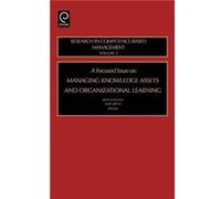 Focused Issue on Managing Knowledge Assets and Organizational Learning