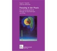 Focusing in der Praxis Gendlin, Eugene T.,Wiltschko, Johannes (Auteur)