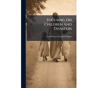 Focusing On Children And Disasters