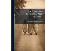 Focusing On Children And Disasters