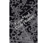 FocusMind Daily Planner: A Structured Planning System for Productivity and Organization