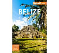 Fodor's Travel Guides – Fodor's Belize