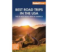 Fodor's Best Road Trips in the USA