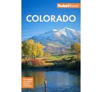 Fodors Travel Guides – Fodors Colorado