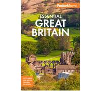 Fodor's Essential Great Britain with the Best of England, Scotland and Wales - Fodors Travel Guides - Fodor's Travel - ebook (ePub) - Livre