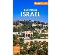 Fodors Essential Israel by Fodors Travel Guides Fodors Travel Guides (Auteur)