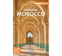 Fodor's Travel – Fodor's Essential Morocco – Guide de voyage en couleurs – Poche