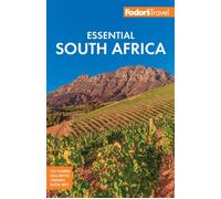 Fodor's Essential South Africa with the Best Safari Destinations and Wine Regions - Fodors Travel Guides - Fodor's Travel - ebook (ePub) - Livre