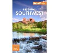 Fodors Essential Southwest by Fodors Travel Guides Fodor S Travel Guides (Auteur)