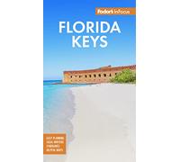 Fodor's InFocus Florida Keys: With Key West, Marathon & Key Largo