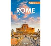 Fodors Rome 2024 by Fodors Travel Guides Fodors Travel Guides (Auteur)