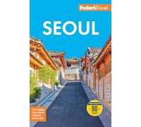 Fodor's Seoul: With Busan, Jeju, and the Best of Korea