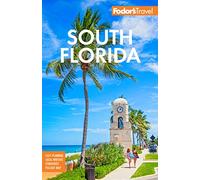 Fodor's South Florida: With Miami, Fort Lauderdale, & the Keys
