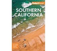 Fodors Southern California by Fodors Travel Guides Fodors Travel Guides (Auteur)
