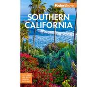 Fodors Southern California by Fodors Travel Guides Fodors Travel Guides (Auteur)
