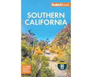 Fodor's Southern California With Los Angeles, San Diego, the Central Coast & the Best Road Trips