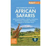 Fodor's The Complete Guide to African Safaris with South Africa, Kenya, Tanzania, Botswana, Namibia, Rwanda, Uganda, and Victoria Falls - Fodors Travel Guides - Fodor's Travel - ebook (ePub) - Livre