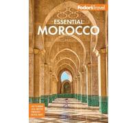 Fodor's Travel Guides Fodor's Essential Morocco (Poche) Full-color Travel Guide