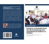 Förderer Und Hindernisse Für Die Verwaltung Von Immobilienverwaltern In Städten