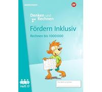 Fördern Inklusiv.Heft 17: Rechnen bis 1 000 000 Denken und Rechnen: Ausgabe 2024