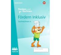 Fördern Inklusiv. Heft 19: Sachrechnen 4 Denken und Rechnen: Ausgabe 2024