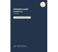 Förderplanung Grundschule PREMIUM: Praxis-Workbook für Förderziele, Lernentwicklung, Schülerbeobachtung, Fördermaßnahmen, Elterngespräche und Evaluation
