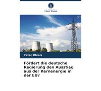 Fördert die deutsche Regierung den Ausstieg aus der Kernenergie in der EU?