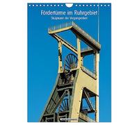 Fördertürme im Ruhrgebiet - Skulpturen der Vergangenheit (Wandkalender 2026 DIN A4 hoch), CALVENDO Monatskalender: Stählerne Kolosse in der Landschaft