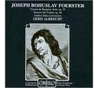 Foerster - Violin Concerto 1 / Cyrano De Bergerac/Sym Suite