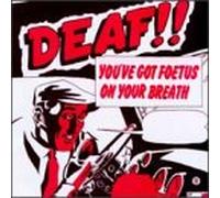 Foetus - Deaf