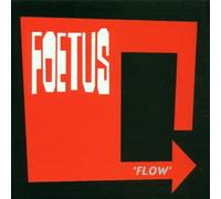 Foetus - Flow [Import]