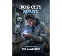 Fog City Spark: A Fog City Fixers Novel