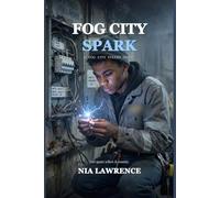 Fog City Spark: A Fog City Fixers Novel