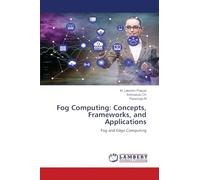 Fog Computing: Concepts, Frameworks, and Applications