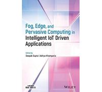 Fog, Edge, And Pervasive Computing In Intelligent Iot Driven Applications