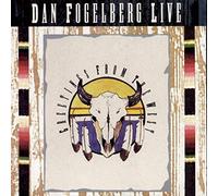 Fogelberg, Dan - Dan Fogelberg Live: Greetings from The West