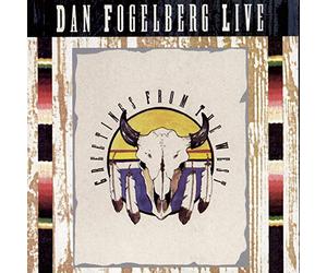 Fogelberg, Dan - Dan Fogelberg Live: Greetings from The West