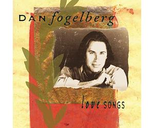 Fogelberg, Dan - Love Songs