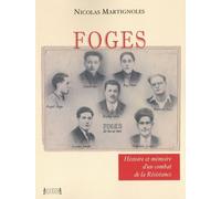 Foges - Histoire Et Mémoire D'un Combat De La Résistance