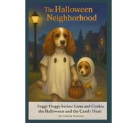 Foggy Doggy: Luna and Cookie The Halloween and the Candy Hunt: Halloween Story and Activity Book for Kids Ages 4-8 | Dog Adventures, Candy Fun, and Learning to Brush Teeth