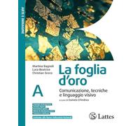 foglia d'oro. Con Tavole (Spazion geografico.) Per la Scuola media. Per la Scuola media. Con e-book. Con espansione online. Storia dell'arte dalle ... dell'arte dell'Ottoc... (Vol. A-B1-B2)