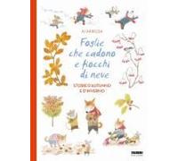 Foglie Che Cadono E Fiocchi Di Neve. Storie D'autunno E D'inverno