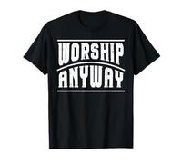 Foi chrétienne Adoration Quoi qu'il en Soit Louange Jésus T-Shirt