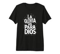 Foi chrétienne catholique espagnole La Gloria ES Para Dios T-Shirt Haut de Gamme