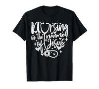 Foi chrétienne Infirmière Infirmière au nom de Jésus T-Shirt