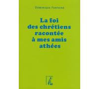 FOI CHRETIENNE RACONTEE A MES AMIS ATHEES (0)