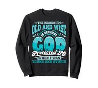 Foi chrétienne Seule raison Je suis vieux et sage Dieu Sweatshirt