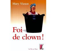 Foi de clown ! - Mary Vienot - Atelier Ed De L' - broché - Récit