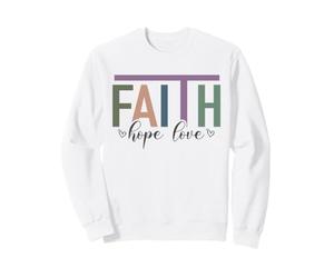 Foi, Espoir, Amour, Message d'inspiration chrétienne Sweatshirt